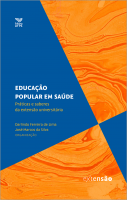 Educação popular em saúde: práticas e saberes da extensão universitária