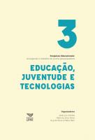 PESQUISAS EDUCACIONAIS: divulgando o trabalho de jovens pesquisadores – Educação, juventude e tecnologias