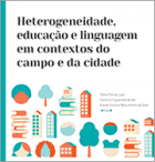 Heterogeneidade, educação e linguagem em contextos do campo e da cidade