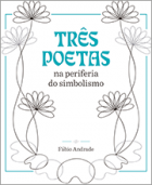 Três poetas na periferia do simbolismo