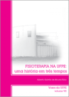 Fisioterapia na UFPE : uma história em três tempos - Vol. VII