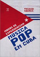 Modos de experienciar música pop em Cuba