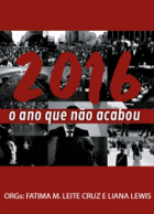 2016: o ano que não acabou