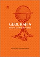 Geografia: história, conceitos e métodos