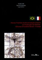 Novos padrões de acumulação urbana na produção do habitat: olhares cruzados Brasil-França