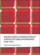 Sociabilidades letradas no Recife: a Revista Estudos Universitários (1962-1964)